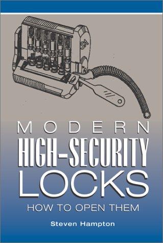 Steven Hampton: Modern High-Security Locks (Paperback, 2002, Paladin Press)