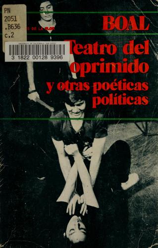 Augusto Boal, Augusto Boal: Teatro del oprimido y otras poéticas políticas