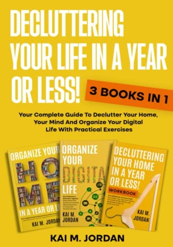 Kai M. Jordan, K.M Nour: Decluttering Your Life In A Year Or Less! (Paperback, 2022, Library and Archives Canada)