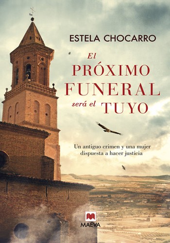 Estela Chocarro: El próximo funeral será el tuyo (Hardcover, Spanish language, 2014, Maeva Ediciones)