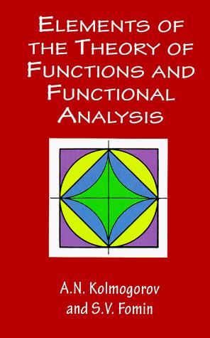 Andrei Nikolaevich Kolmogorov, Sergei Vasil'evic Fomin: Elements of the Theory of Functions and Functional Analysis (Paperback, Dover Publications)