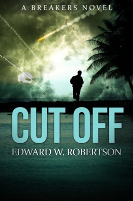 Edward W. Robertson: Cut Off (Paperback)