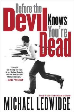 Michael Ledwidge: Before the devil knows you're dead (2003, Atria Books)