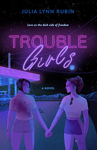 Julia Lynn Rubin: Trouble Girls (Hardcover, 2021, Wednesday Books)