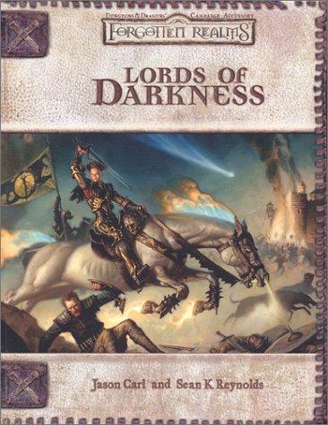 Jason Carl, Sean K. Reynolds: Lords of Darkness (Dungeons & Dragons d20 3.0 Fantasy Roleplaying, Forgotten Realms Setting) (Paperback, Wizards of the Coast)