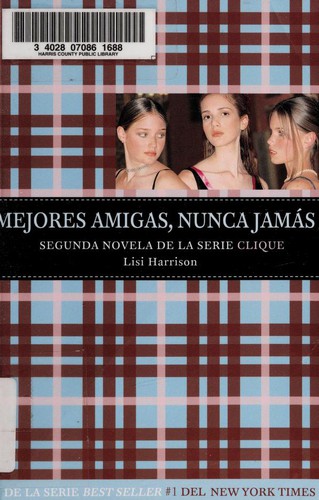 Lisi Harrison: Mejores Amigas, Nunca Jamás (Spanish language)