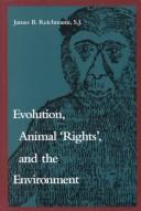 James B. Reichmann: Evolution, animal 'rights' & the environment (2000, Catholic University of America Press)