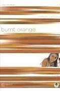 Melody Carlson: Burnt orange (2005, Think Books.)