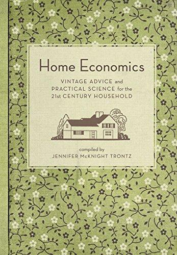 Jennifer Mcknight-Trontz: Home Economics: Vintage Advice and Practical Science for the 21st-Century Household (2010)
