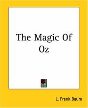 L. Frank Baum: The Magic Of Oz (2004, Kessinger Publishing, LLC)
