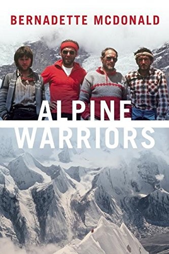 Bernadette McDonald: Alpine Warriors (Hardcover, Rocky Mountain Books)