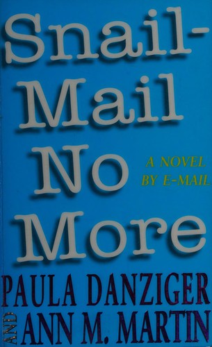 Paula Danziger: Snail mail no more (1999, Hodder Children's, Hodder Headline)