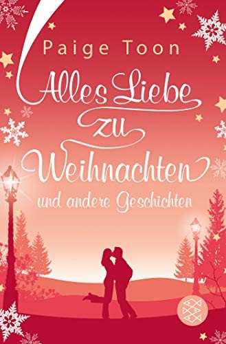 Paige Toon: Alles Liebe zu Weihnachten und andere Geschichten (Paperback, FISCHER Taschenbuch)