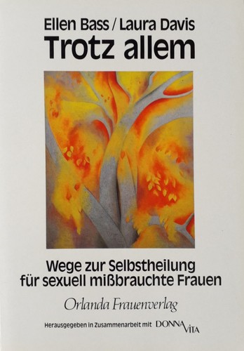 Ellen Bass, Laura Davis: Trotz allem (Paperback, German language, 1990, Orlanda Frauenverlag)