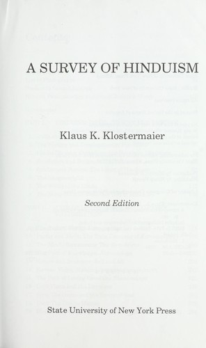 Klaus K. Klostermaier: A survey of Hinduism (1994, State University of New York Press)