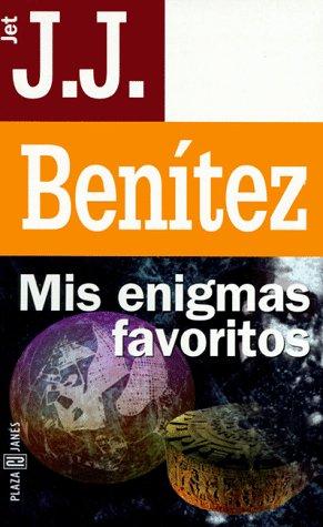 J. J. Benítez, Juan José Benítez: Mis Enigmas Favoritos / Favorite Enigmas (Jet de Plaza & Janes) (Paperback, Spanish language, 1998, Plaza & Janes Editores, S.A.)
