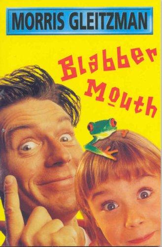 Morris Gleitzman: Blabber Mouth (Paperback, Macmillan Children's Books)