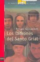 Renato Giovannoli: Los ladrones de Santo Grial/ The theieves of Saint Grial (Paperback, Spanish language, 2004, Ediciones Sm)