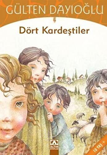 Gülten Dayioglu: Dort Kardestiler (Hardcover, 2000, Altin Kitaplar)