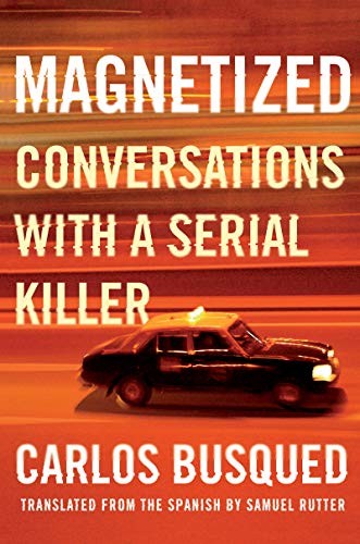 Carlos Busqued, Samuel Rutter: Magnetized (Hardcover, 2020, Catapult)