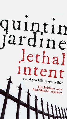 Quintin Jardine: Lethal Intent (A Bob Skinner Mystery) (Paperback, Headline Book Publishing)