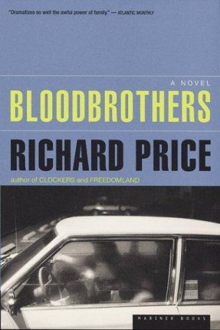 Richard Price: Bloodbrothers (1999, Houghton Mifflin)