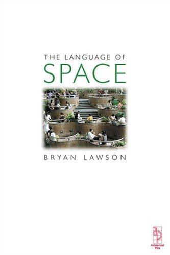 Bryan Lawson: The language of space (2001, Architectural Press, Routledge)