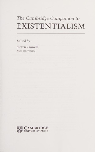 Steven Galt Crowell: The Cambridge companion to existentialism (2012, Cambridge University Press)