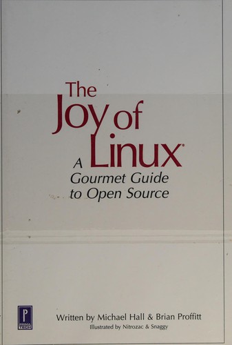 Michael Hall: The joy of linux (2001, Prima Pub.)