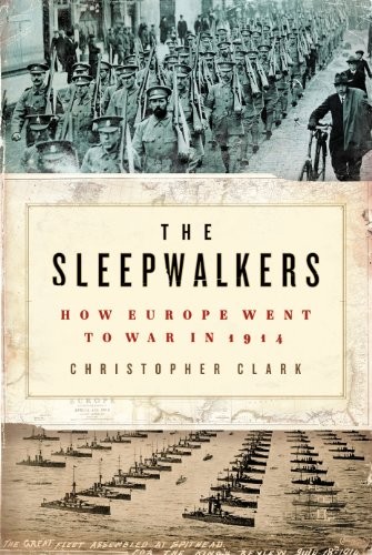 Clark, Christopher: Sleepwalkers (2013, HarperCollins Publishers, Harperluxe)