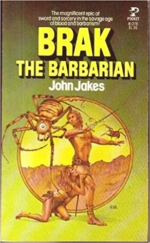 John Jakes: Brak the Barbarian (Paperback, Pocket)