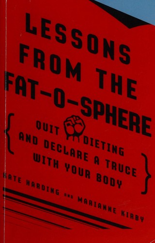 Kate Harding: Lessons from the fat-o-sphere (2009, Perigee Book)