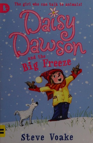 Steve Voake: Daisy Dawson and the big freeze (2009, Walker Books)