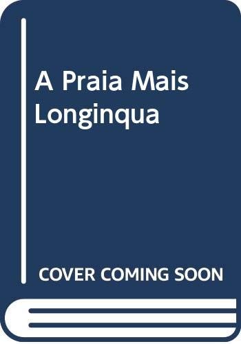 A Praia Mais Longinqua (Portuguese Edition) (Paperback, Editorial Presenca)