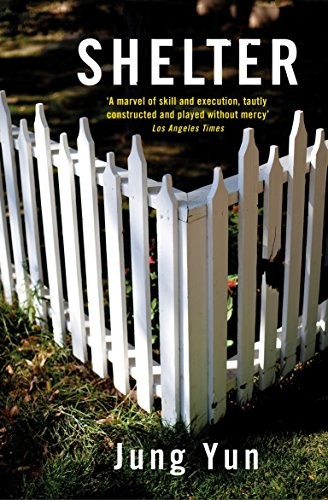 Jung Yun: Shelter (Paperback, 2017, PICADOR)