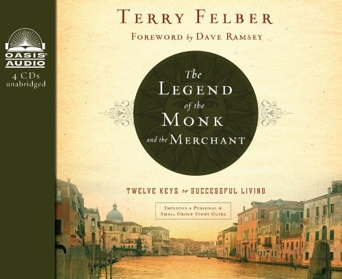 Terry Felber: The Legend of the Monk and the Merchant (AudiobookFormat, 2013, Oasis Audio)