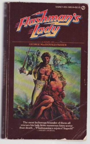 George MacDonald Fraser: Flashman's Lady (Flashman) (1979, Signet)