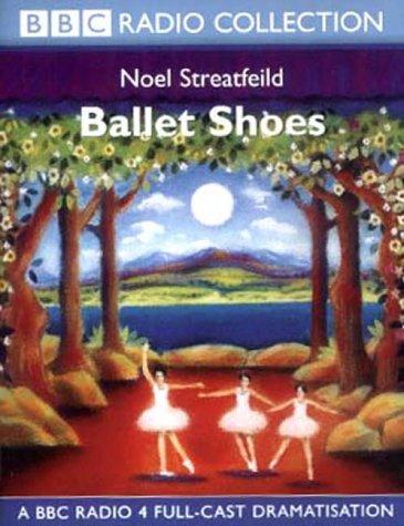 Noel Streatfeild: Ballet Shoes (BBC Radio Collection) (AudiobookFormat, 2001, BBC Consumer Publishing)