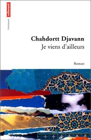 Chahdortt Djavann: Je viens d'ailleurs (Paperback, French language, Autrement)