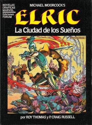 P. Craig Russell, Roy Thomas, Michael Moorcock: Elric: La ciudad de los sueños (Forum)