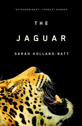 Sarah Holland-Batt: The Jaguar (2022, University of Queensland Press)