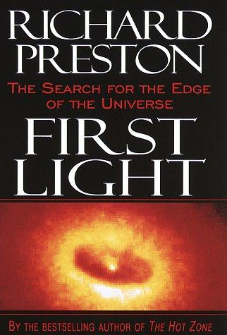 Richard Preston: First light (1996, Random House)