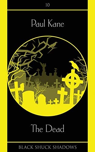 Paul Kane: The Dead (Paperback, Black Shuck Books)