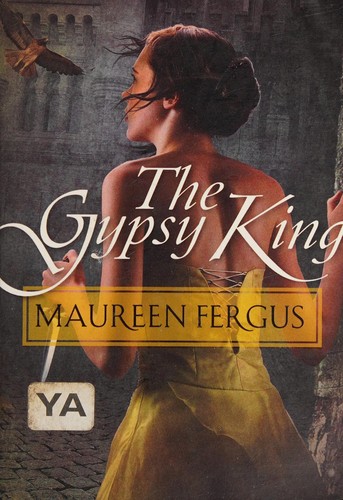 Maureen Fergus: The Gypsy king (2014, Razorbill)
