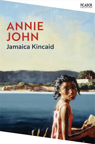 Jamaica Kincaid: Annie John (Paperback, 2022, Picador)