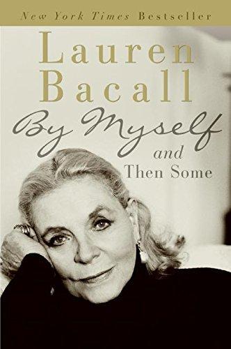 Lauren Bacall: By Myself and Then Some (2006)