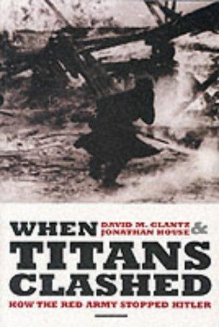 David M. Glantz, Jonathan M. House: When Titans Clashed (Paperback, Birlinn Ltd)