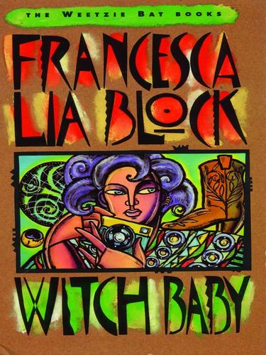 Francesca Lia Block: Witch Baby (EBook, 2009, HarperCollins)