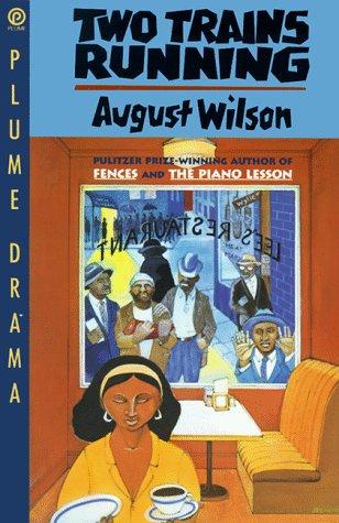 August Wilson: Two trains running (1992, Plume)