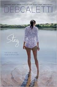 Deb Caletti: Stay (Simon Pulse)